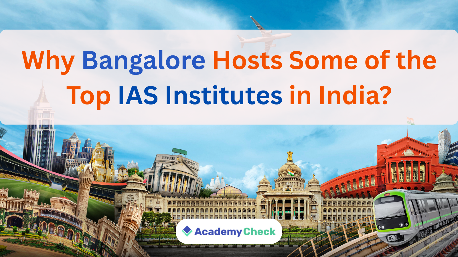 Why Bangalore Hosts Some of the Top IAS Institutes in India?